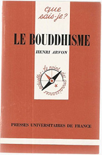 Henri Arvon, arvon henri — Le Bouddhisme