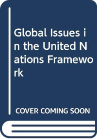 PAUL TAYLOR and A.J.R.GROOM, edited by Paul Taylor and A.J.R. Groom, Paul Graham Taylor, A. J. R Groom, Paul Taylor and A. J. R. Groom — Global Isssues in the United Nations' Framework