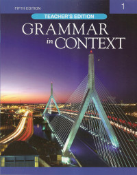 Sandra N. Elbaum — GRAMMAR IN CONTEXT TEACHER’S EDITION FIFTH EDITION