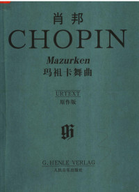 （波）肖邦作曲, (波)肖邦(Frederic Chopin)曲] , [德]埃瓦尔德. 齐默尔曼(Ewald Zimmermann)版本编订 , 汉斯. 玛汀. 特奥波德(Hans-Martin Theopold)指法编订, 肖邦, Opin Ch, 齐默尔曼, Mmermann Zi, 特奥波德, Eopold Th — 肖邦玛祖卡舞曲 原作版