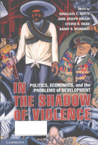 2013 — IN THE SHADOW OF VIOLENCE POLITICS，ECONOMICS，AND THE PROBLEMS OF DEVELOPMENT