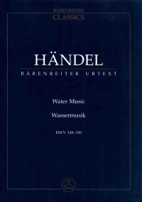 Georg Friedrich H?ndel — Water Music HWV 348-350 Urtext der Hallischen H?ndel-Ausgabe