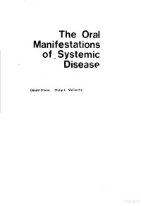 GERALD SHKLAR PHILIP L. MCCARTHY — THE ORAL MANIFESTATIONS OF SYSTEMIC DISEASE