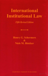 HENRY,G.SCHERMERS,AND,NIELS,M.BLOKKER, Pdg2Pic — INTERNATIONAL INSTITUTIONAL LAW UNITY WITHIN DIVERSITY FIFTH REVISED EDITION