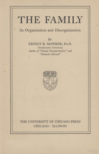 Ernest Russell Mowrer — The Family: Its Organization and Disorganization