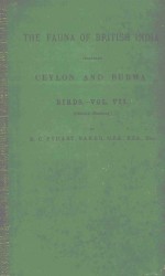  — THE FAUNA OF BRITISH INDIA INCLUDING CEYLON AND BURMA BIRDS VOL.VII