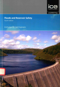 INSTITUTION OF CIVIL ENGINEERS — FLOODS AND RESERVOIR SAFETY