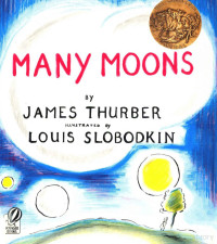 JAMES THURBER LOUIS SLOBODKIN — MANY MOONS