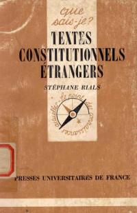 STEPHANE RIALS — TEXTES CONSTITUTIONNELS ETRANGERS