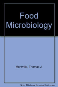 THOMAS J.MONTVILLE,PH.D., editor, Thomas J. Montville, Thomas Ed Montville — FOOD MICROBIOLOGY VOLUME 1 CONCEPTS IN PHYSIOLOGY AND METABOLISM