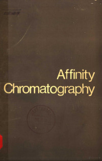 C.R.LOWE AND P.D.G.DEAN — JOURNAL OF CHROMATOGRAPHY LIBRARY VOLUME 12 AFFINITY CHROMATOGRAPHY