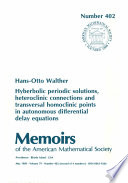 Hans-Otto Walther — Hyperbolic Periodic Solutions, Heteroclinic Connections and Transversal Homoclinic Points in Autonomous Differential Delay Equations