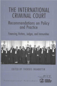 THORDIS LNGADOTTIR, Thordis Ingadottir, Philippe Joseph Sands, edited by Thordis Ingadottir, Þórdís Ingadóttir — THE INTERNATIONAL CRIMINAL COURT RECOMMENDATIONS ON POLICY AND PRACTICE