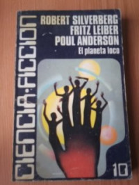  Robert Silverberg, Fritz Leiber y Poul Anderson  — El planeta loco (Relatos de ciencia ficción)