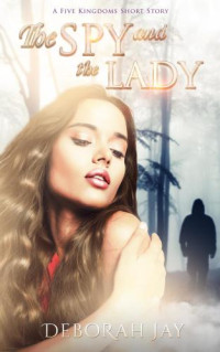 Jay Deborah — The Spy and the Lady