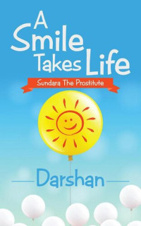 Darshan — A Smile Takes Life: Sundara the Prostitute