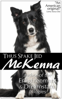 Jed McKenna — Thus Spake Jed McKenna