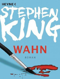 King, Stephen — Wahn