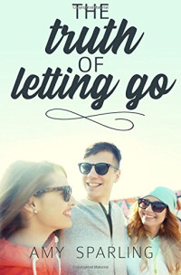 Sparling Amy — The Truth of Letting Go