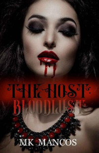 M.K. Mancos — The Host: Bloodlust