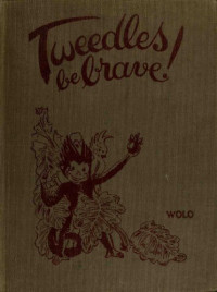 Wolo — Tweedles Be Brave