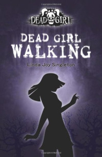 Singleton, Linda Joy — Dead girl walking