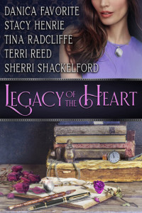 Danica Favorite; Stacy Henrie; Tina Radcliffe; Terri Reed; Sherri Shackelford — Legacy of the Heart: Five Inspirational Romance Novellas