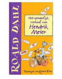 Dahl Roald — Het wonderlijke verhaal van Hendrik Meier