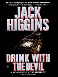 Higgins Jack — Drink With The Devil