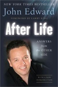 Edward John; Stoynoff Natasha; King Larry — After Life: Answers From the Other Side