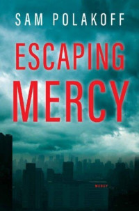 Sam Polakoff — Escaping Mercy