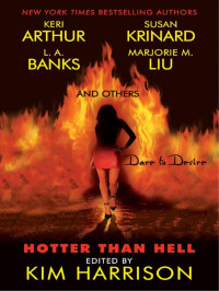Banks L A; Krinard Susan; Liu Marjorie M — Hotter Than Hell (Anthology)