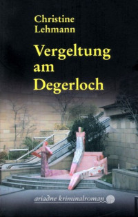 Lehmann Christine — Vergeltung am Degerloch