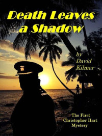 David Kilmer — Death Leaves a Shadow