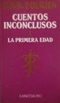 J. R. R. Tolkien — (Cuentos Inconclusos 01) La primera edad(c.1)