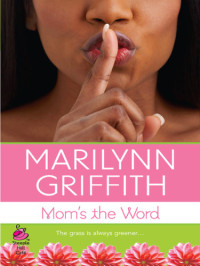 Griffith Marilynn — Mom's the Word