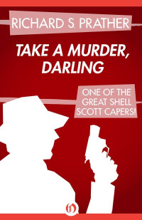 Prather, Richard S — Take a Murder, Darling