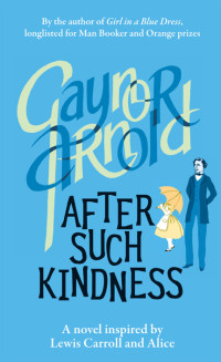 Arnold Gaynor — After Such Kindness