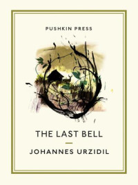 Urzidil Johannes — The Last Bell