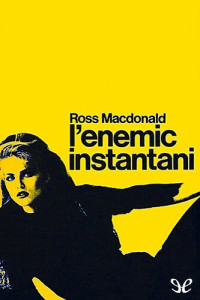 Ross Macdonald — L’enemic instantani