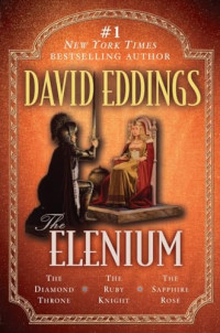 David Eddings — The Complete Elenium Trilogy: The Diamond Throne, The Ruby Knight, The Sapphire Rose