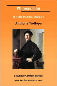 Trollope Anthony — Phineas Finn: The Irish Member