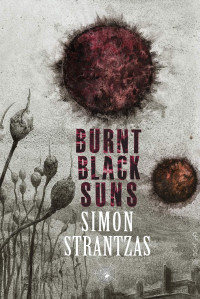 Simon Strantzas — Burnt Black Suns
