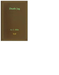 Ellis A C; Slaten Jeff — Death Jag