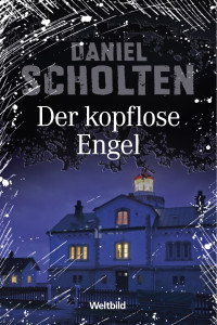 Scholten Daniel — Der kopflose Engel