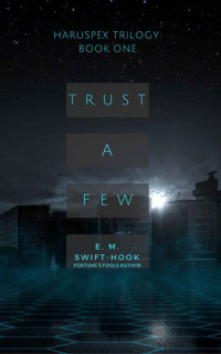 E.M. Swift-Hook — Trust a Few