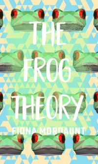 Mordaunt Fiona — The Frog Theory