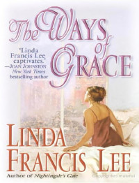 Lee, Linda Francis — The Ways of Grace