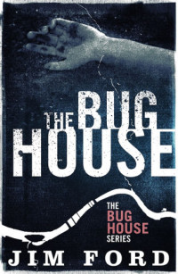 Ford Jim — The Bug House