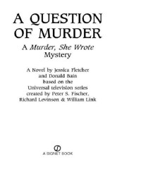 Jessica Fletcher, Donald Bain — A Question of Murder (Murder, She Wrote 25)